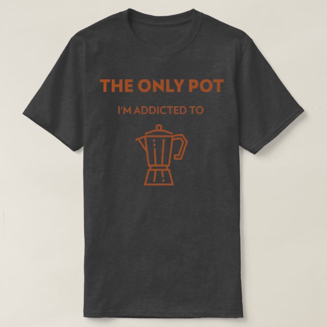 T-shirt Le seul pot Ix27m accro au café moka pot (Design devant)