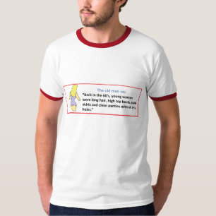 T-shirt Le sez de vieil homme… arrière pendant les ann