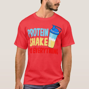 T-shirt Le Shake De Protéine Est Tout