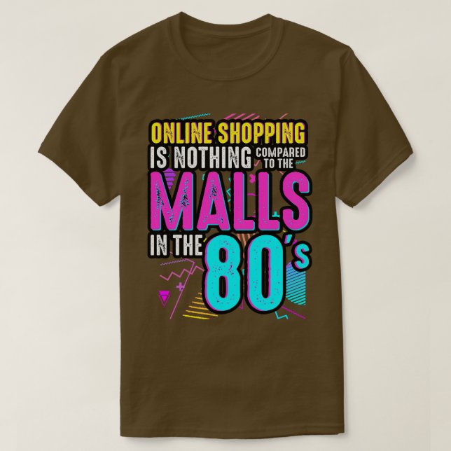 T-shirt Le Shopping En Ligne Des Années 80 N'Est Rien Comp (Design devant)
