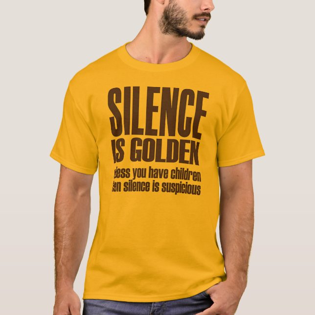 T-shirt le silence est d'or (Devant)