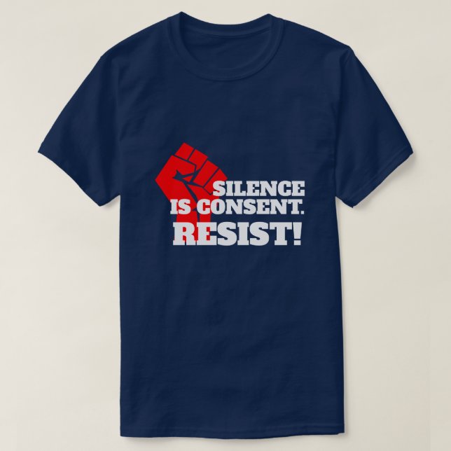 T-shirt "Le silence est le consentement" avec le poing ser (Design devant)