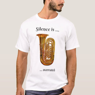 T-shirt Le silence est surévalué Tuba