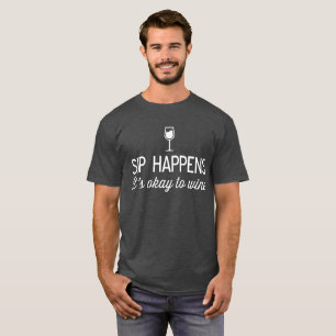 T-shirt Le Sip se produit il est correct pour wine humour