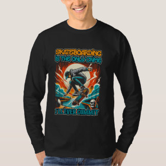 T-shirt Le skateboard est le seul crime que je commets jam