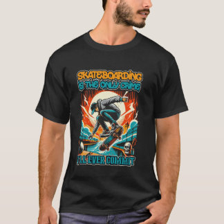 T-shirt Le skateboard est le seul crime que je commets jam