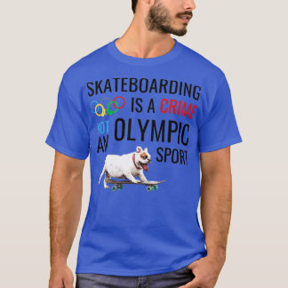 T-shirt Le Skateboard Est Un Crime Chien Skateboard Branch