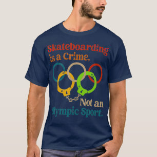 T-shirt Le Skateboard vintage Est Un Crime Et Non Un Sport