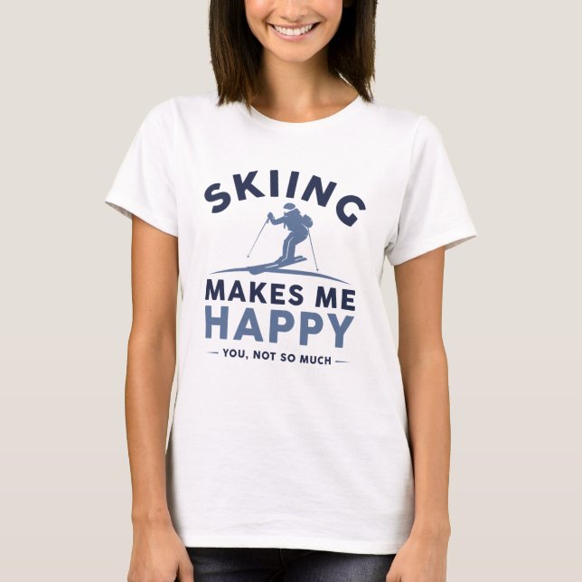 T-shirt Le Ski Me Rend Heureux De Vous Pas Tant (Devant)
