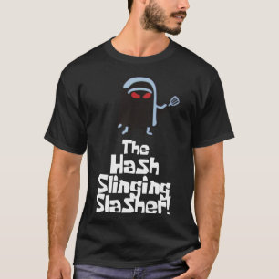 T-shirt Le Slasher Séchant Hash ! (Texte blanc) Essentiel 