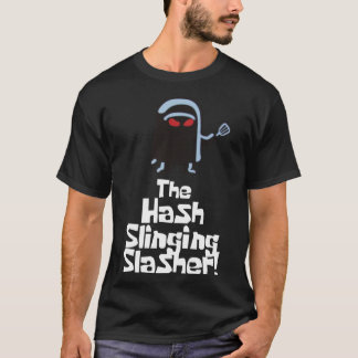 T-shirt Le Slasher Séchant Hash ! (Texte blanc) Essentiel