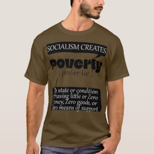 T-shirt Le socialisme crée la pauvreté Zéro moyen de souti