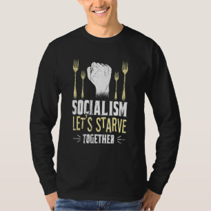 T-shirt Le socialisme fait mourir de faim les Poli de l'an
