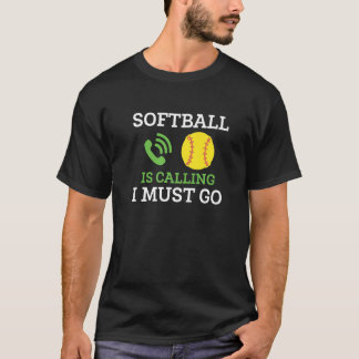 T-shirt Le softball appelle, je dois y aller