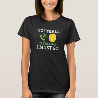 T-shirt Le softball appelle, je dois y aller