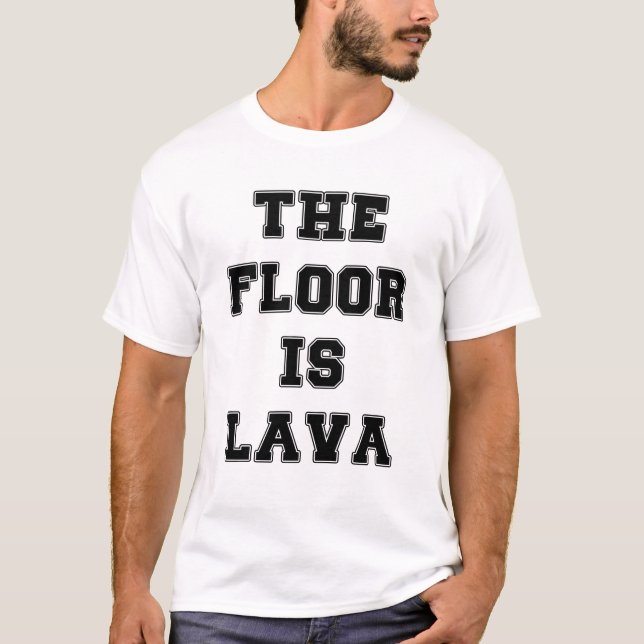 T-shirt Le sol est de la lave (Devant)