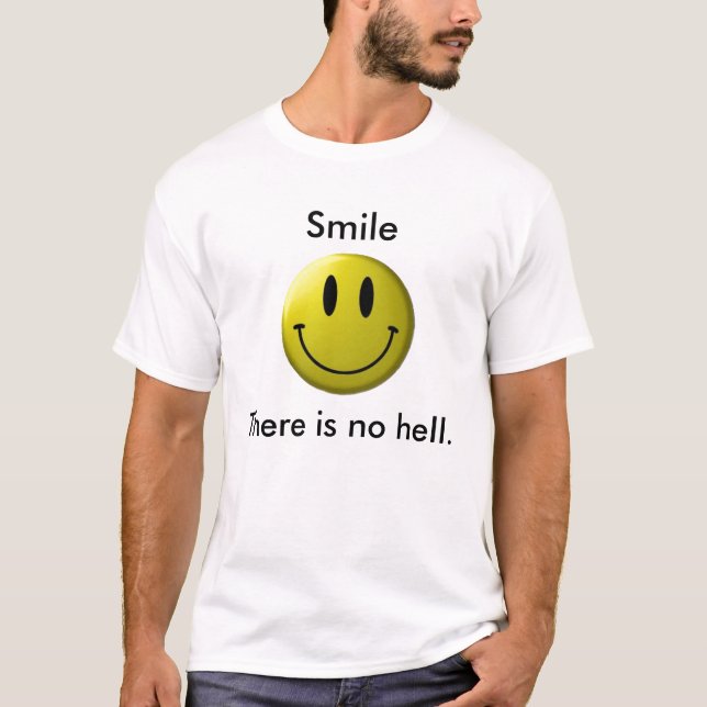 T-shirt Le sourire, là n'est aucun enfer. - Customisé (Devant)