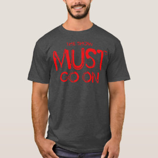 T-shirt Le Spectacle Doit Continuer