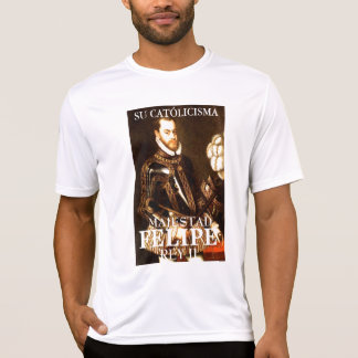 T-SHIRT LE SU CATÓLICISMA, MAJESTAD, REY DE FELIPE II