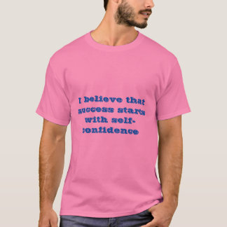 T-shirt Le succès commence par la confiance en soi