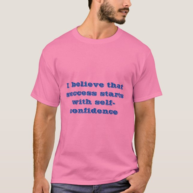 T-shirt Le succès commence par la confiance en soi (Devant)