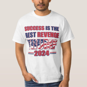 T-shirt Le succès est la meilleure revanche pour Trump