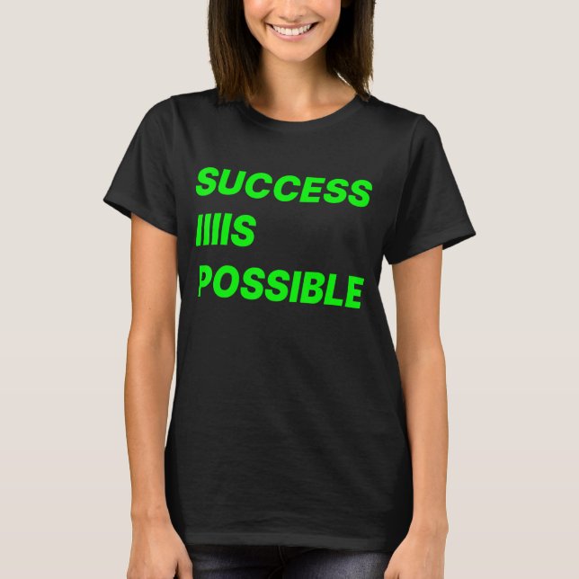 T-shirt Le succès est possible (Devant)