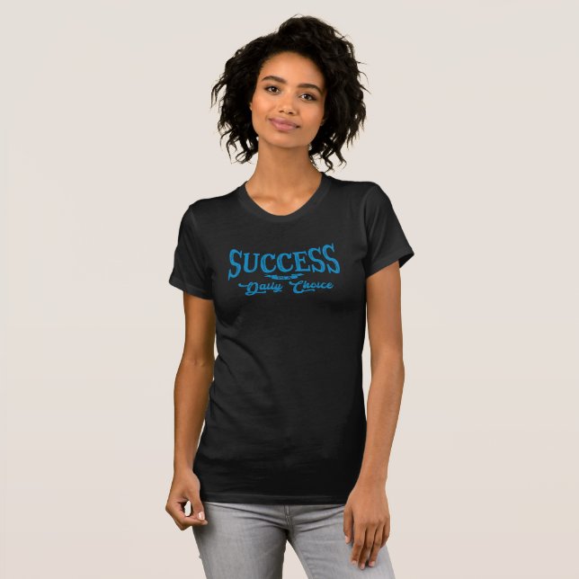 T-shirt Le succès est votre succès Choix quotidien Inspira (Devant entier)