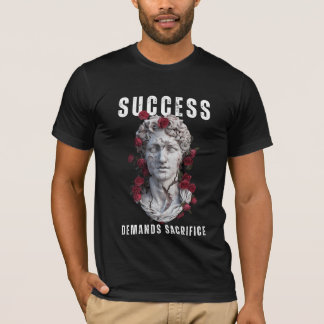 T-shirt Le succès exige le sacrifice