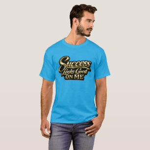 T-shirt Le succès me va bien, cadeau en or