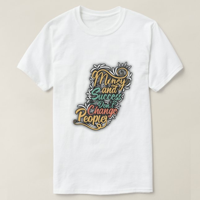 T-shirt **"Le succès reflète un vrai caractère"** (Design devant)