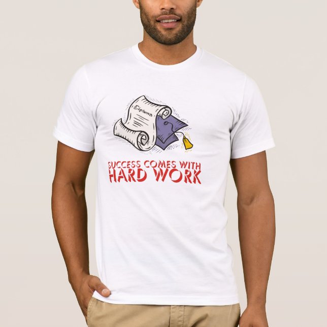 T-shirt Le succès vient avec le dur labeur (Devant)
