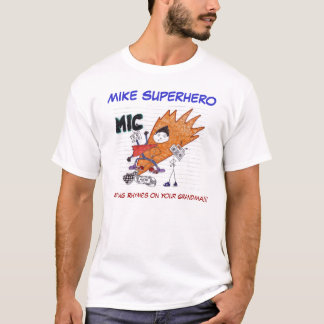 T-shirt Le SUPER HÉROS de MIKE, mettant rime sur votre