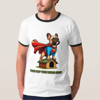T-shirt Le Superhéros Français Bulldog "Qui a laissé sorti