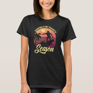 T-shirt Le Surf Est Ma Saison Préférée Idéal Pour Un Voyag