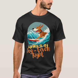 T-shirt "Le surf est mon droit donné par mon chien" T-shir