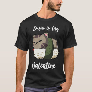T-shirt Le sushi est ma Saint Valentin Chat Drôle Saint Va