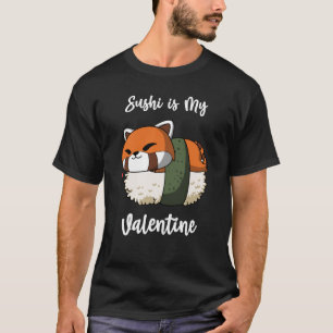 T-shirt Le sushi est ma Saint Valentin Panda Rouge Saint V