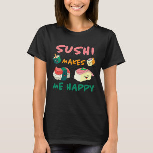 T-shirt Le Sushi Me Rend Heureux Cuisine Japonaise Riz F