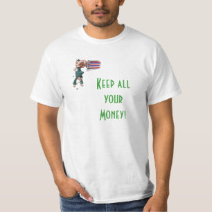 T-SHIRT LE T-SHIRT/GARDENT TOUT VOTRE ARGENT ! - INDEPEND