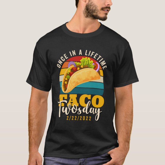 T-shirt Le Taco Ultimate Twosday 2-22-2022 (Devant)