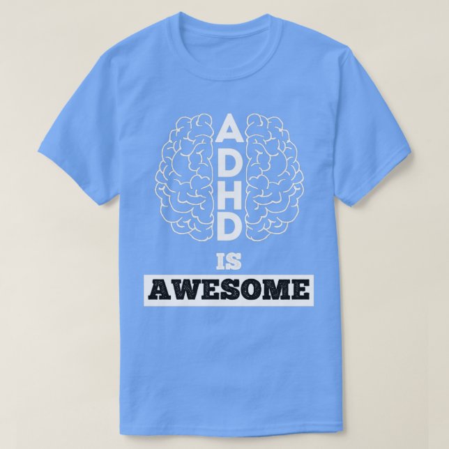 T-shirt Le TDAH est génial 4 2 (Design devant)