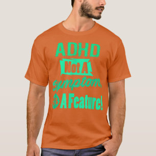 T-shirt Le TDAH n'est pas un symptôme c'est une fonctionna