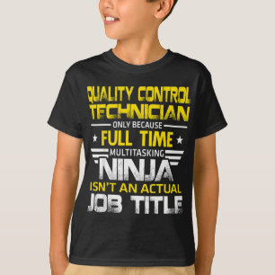 T-shirt Le technicien en contrôle de la qualité Ninja n'es