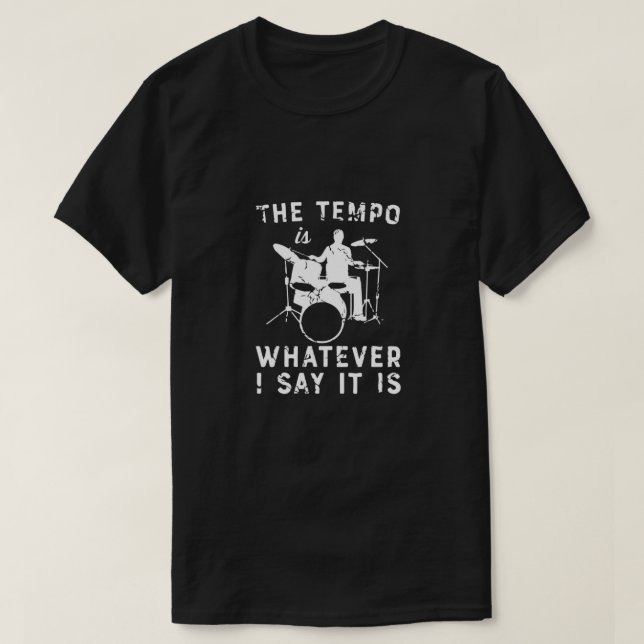 T-shirt Le Tempo Est Ce Que Je Dis C'Est (Design devant)