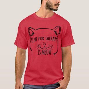 T-shirt Le temps de la thérapie est Meow Cat Comportement