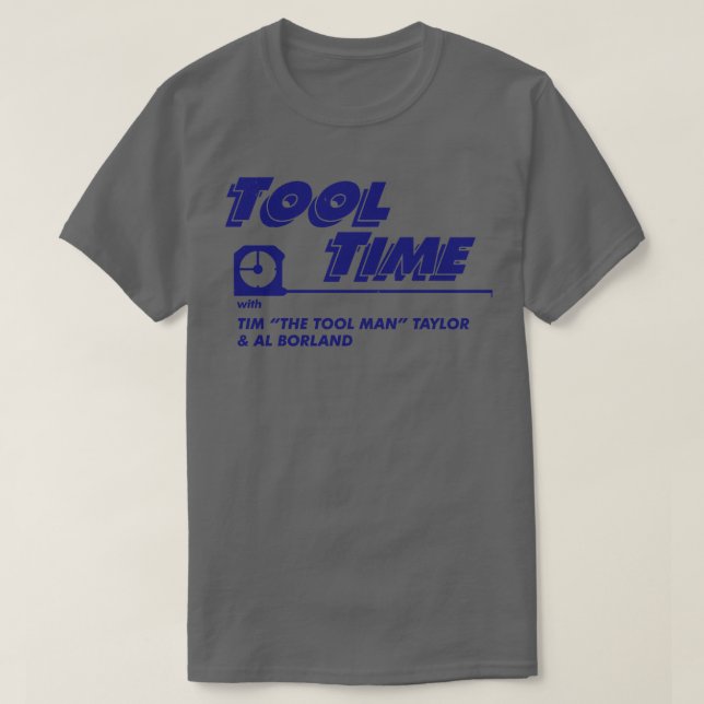 T-shirt Le temps de l'outil avec Tim L'homme de l'outil Ta (Design devant)