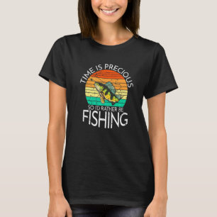 T-shirt Le Temps Est Précieux Donc Je Préfère Pêcher Chass
