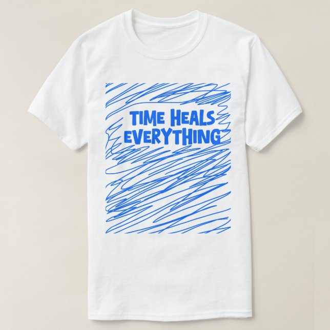 T-shirt Le temps guérit tout (Design devant)