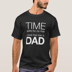 T-shirt Le temps n'attend aucun homme à moins que cet